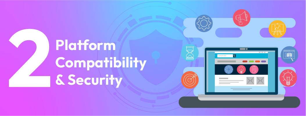 Graphic titled 'Platform Compatibility & Security' featuring a laptop and tech icons