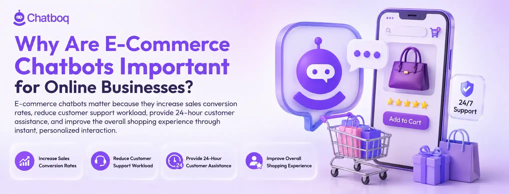 Summary infographic explaining the importance of chatbots for online retail, focusing on 24/7 support availability, improved shopping experiences, and higher sales conversion rates.