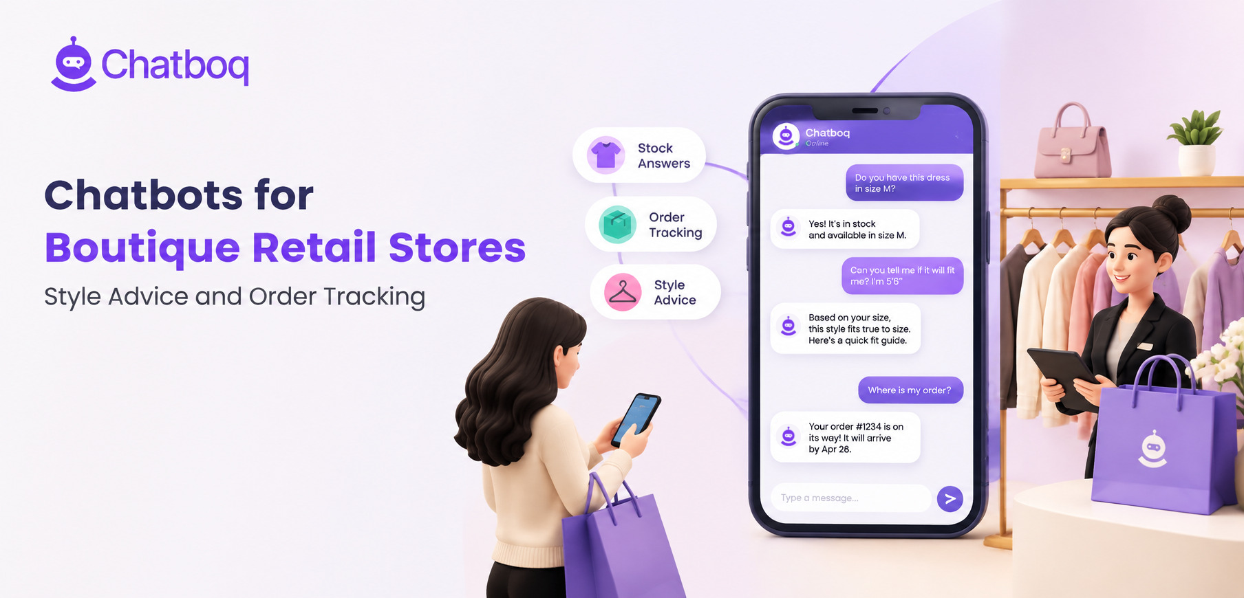 Chatbots for Boutique Retail Stores: Style Advice and Order Tracking