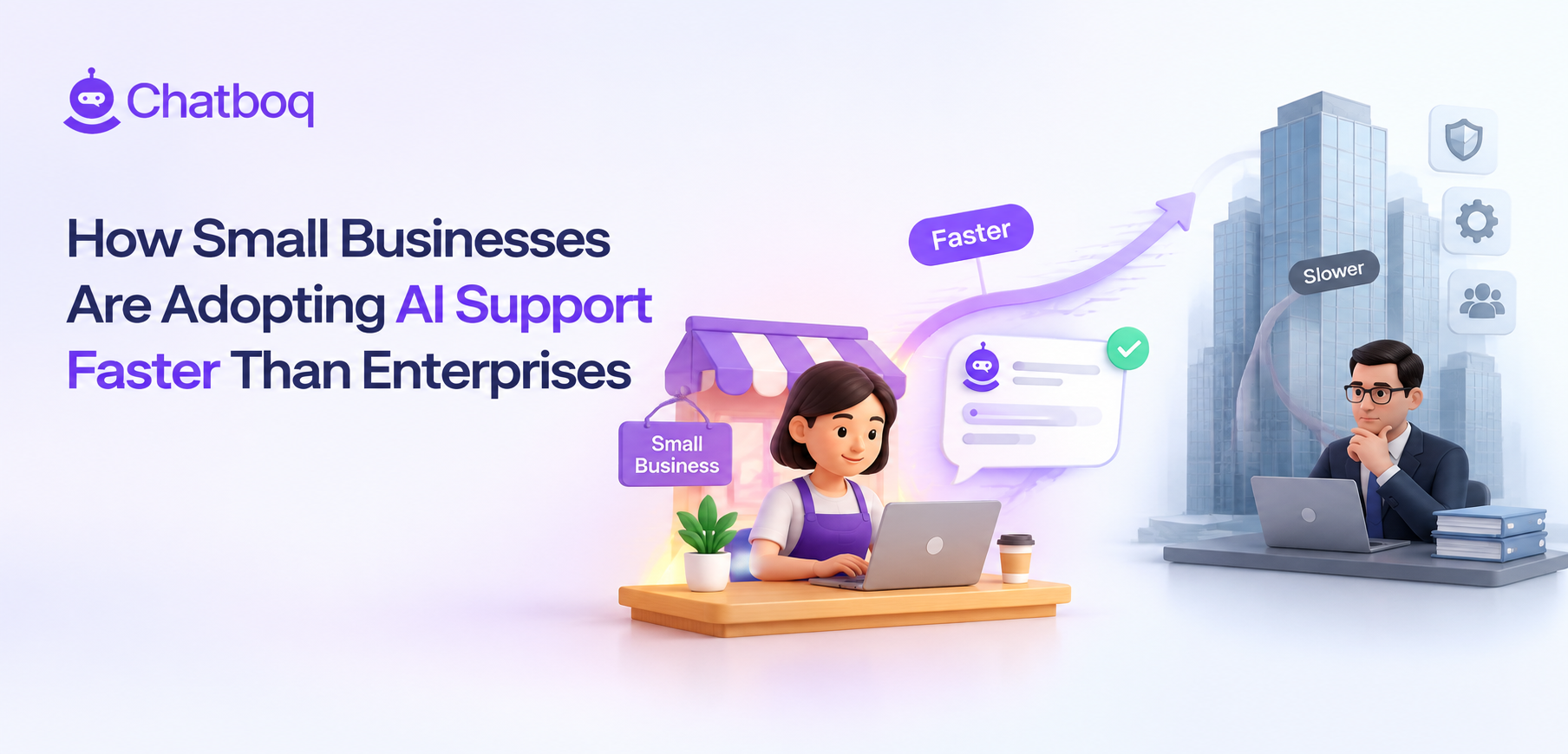 How Small Businesses Are Adopting AI Support Faster Than Enterprises