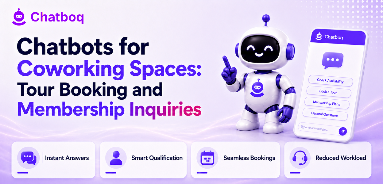 Chatbots for Coworking Spaces: Tour Booking and Membership Inquiries