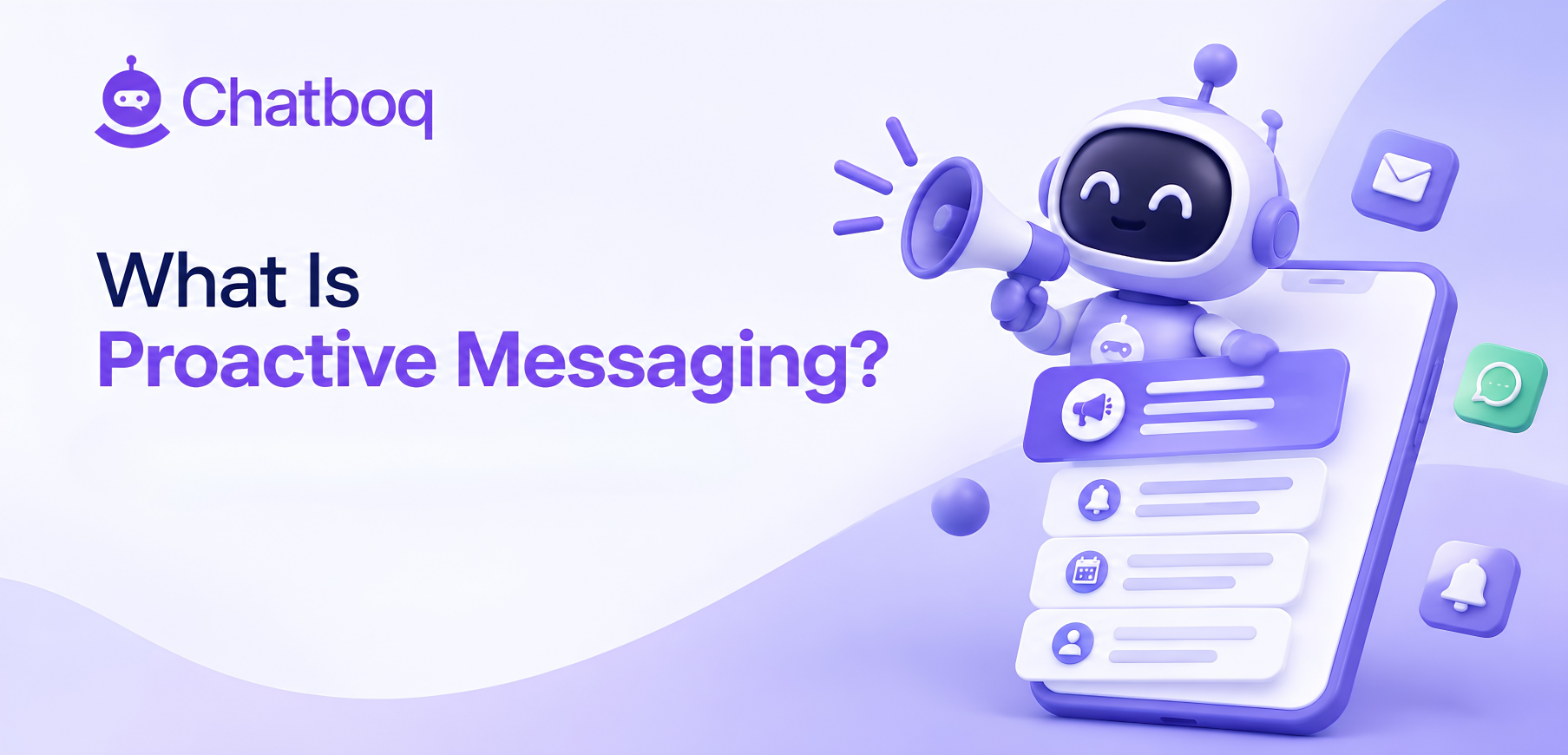 What Is Proactive Messaging? Definition, Examples & Benefits