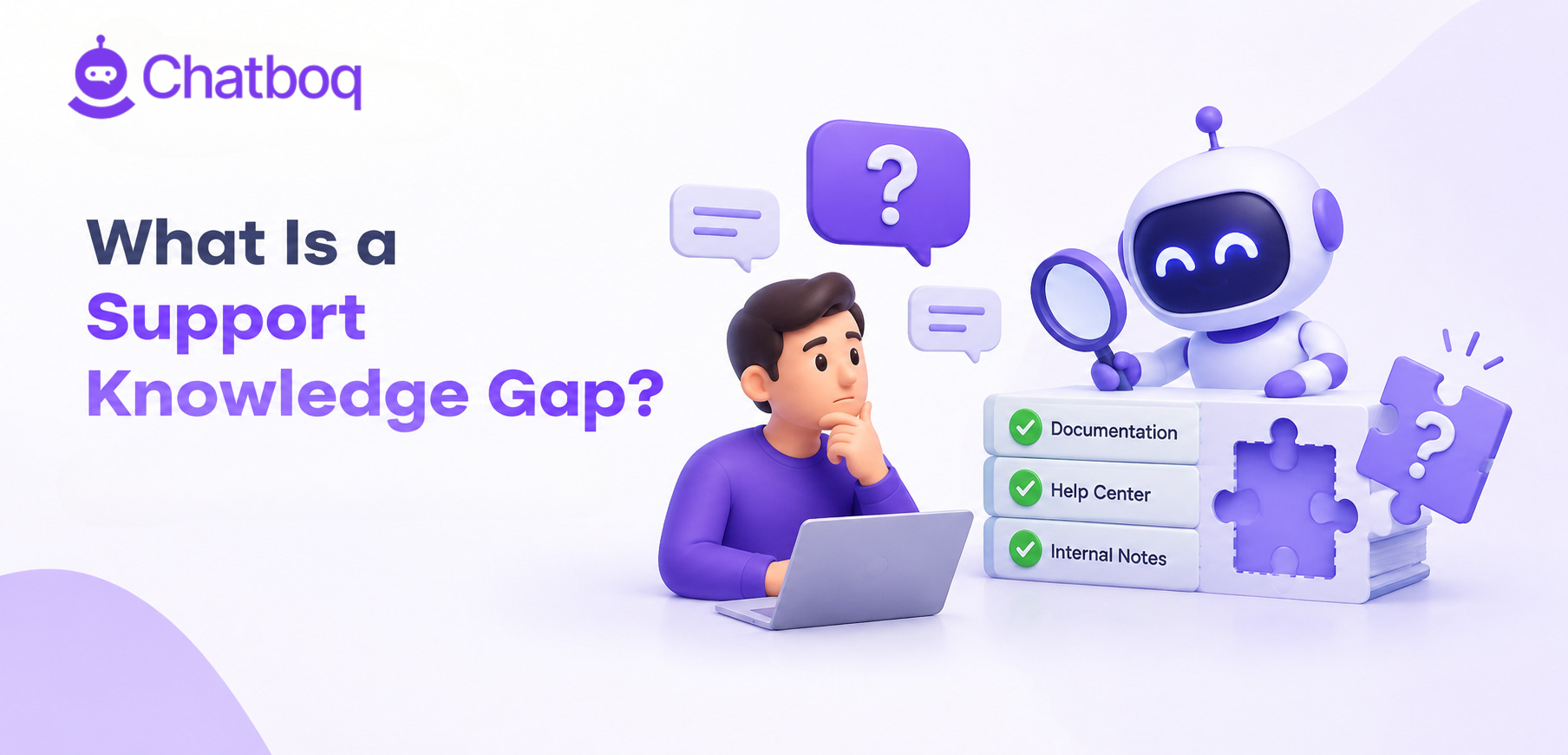 What Is a Support Knowledge Gap? How to Identify and Close It