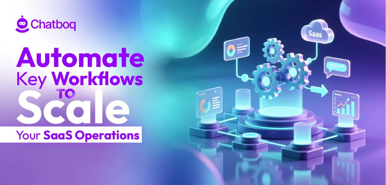 Chatboq helps SaaS companies automate key workflows, improving efficiency, reducing manual tasks, and enabling scalable operations.