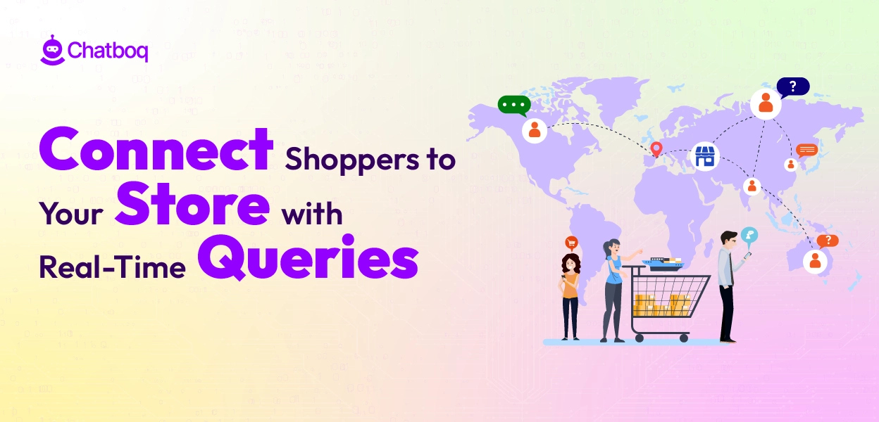 AI-powered real-time shopper support connecting customers to eCommerce stores instantly using Chatboq.