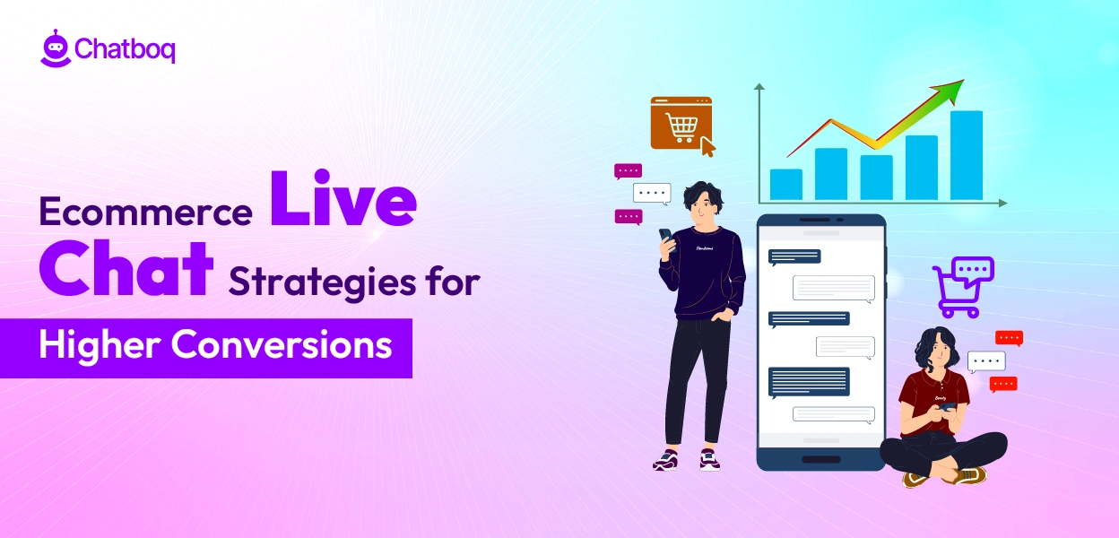Ecommerce live chat strategies to boost conversions and customer satisfaction.