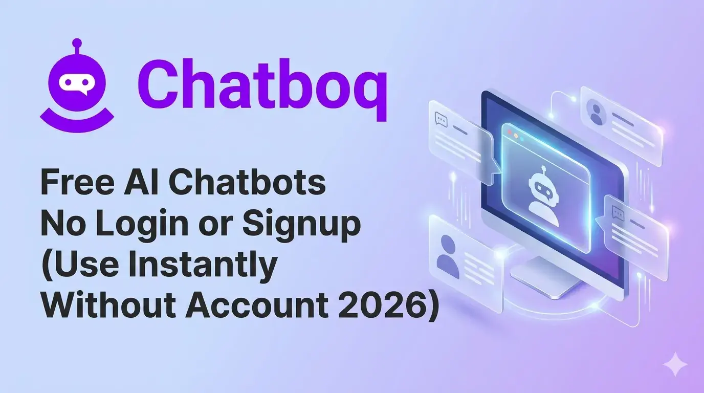 Free AI Chatbots No Login or Signup (Use Instantly Without Account 2026)