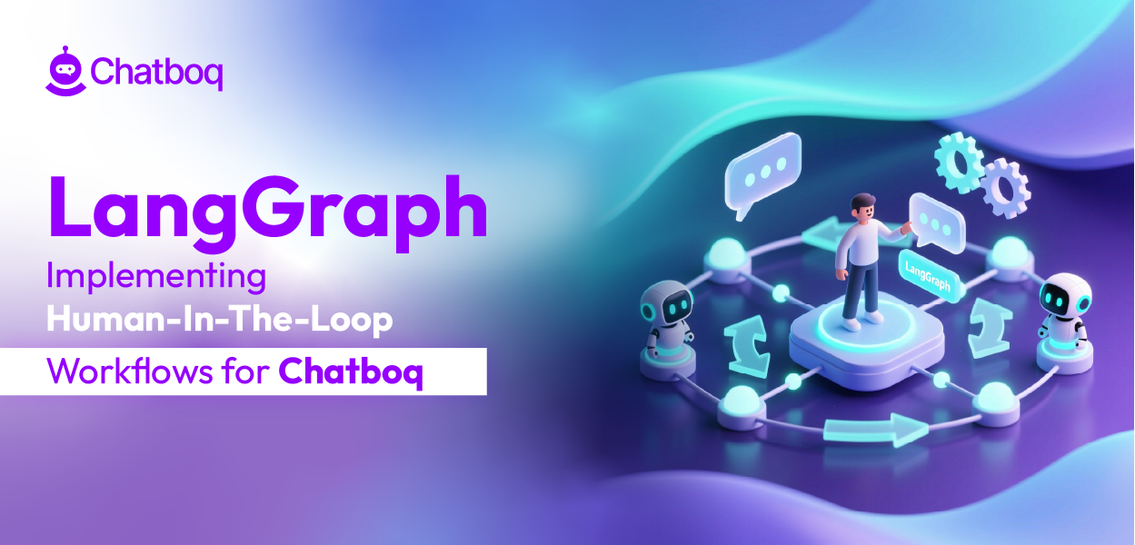 LangGraph Human-in-the-Loop workflows for chatbots showing AI-human collaboration, automating routine queries with live agent handoffs.