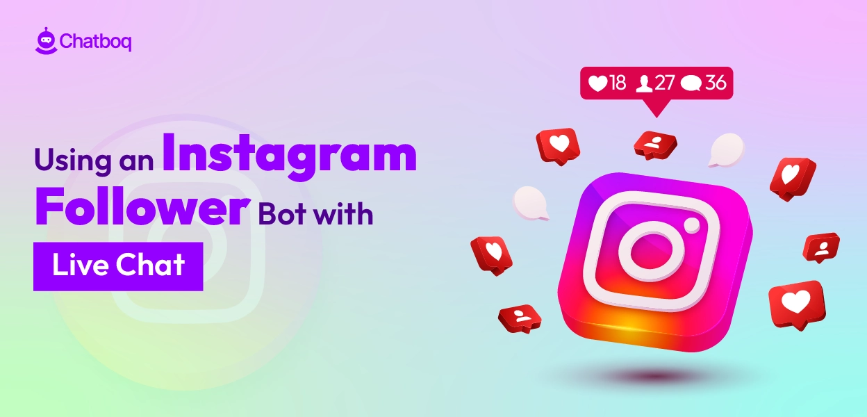 Instagram follower bot with live chat integration automating follower growth and real-time engagement
