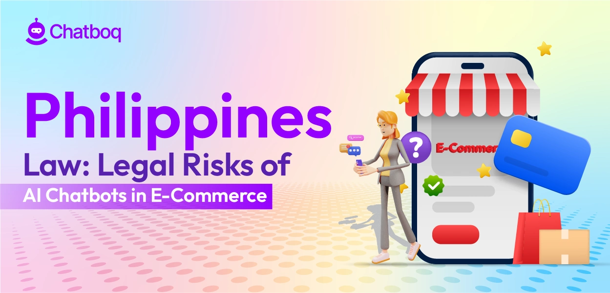 Legal risks of AI chatbots in e-commerce in the Philippines and compliance overview