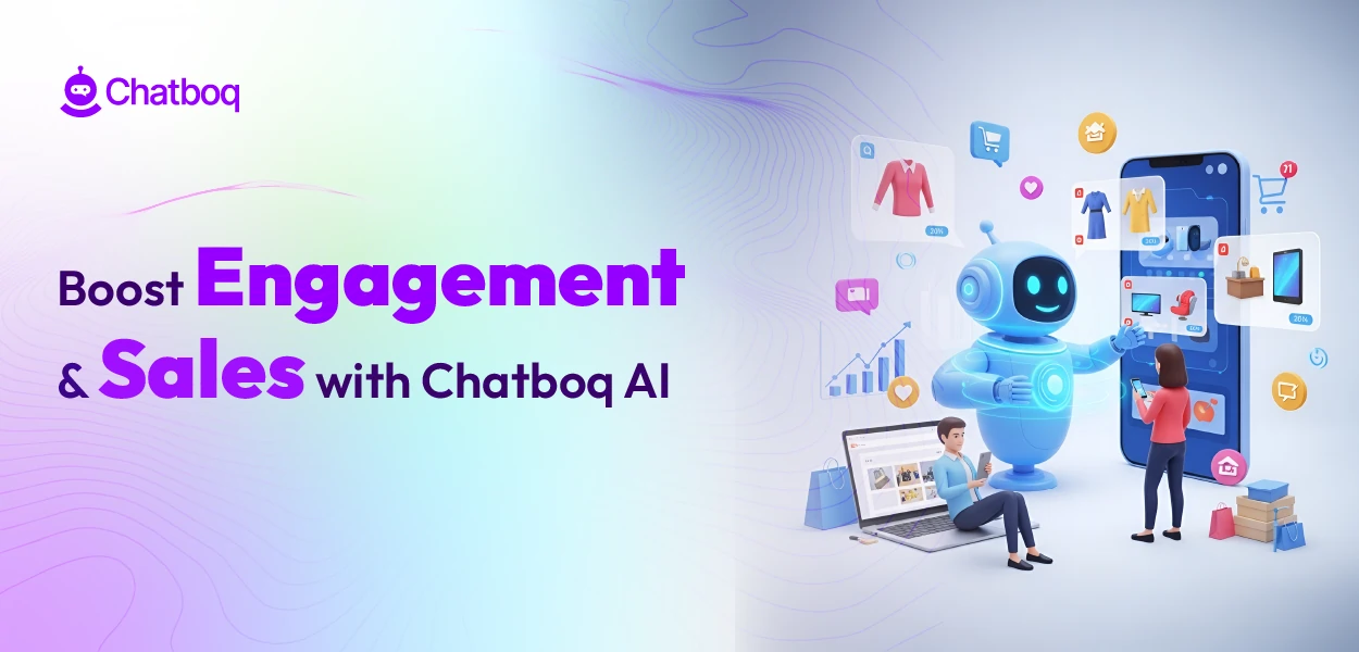 Product Recommendation Chatbot for E-Commerce Boost Engagement And Sales with Chatboq AI