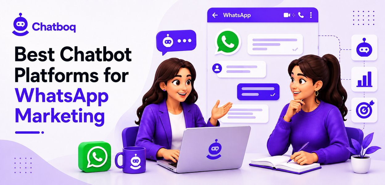 Best Chatbot Platforms for WhatsApp Marketing