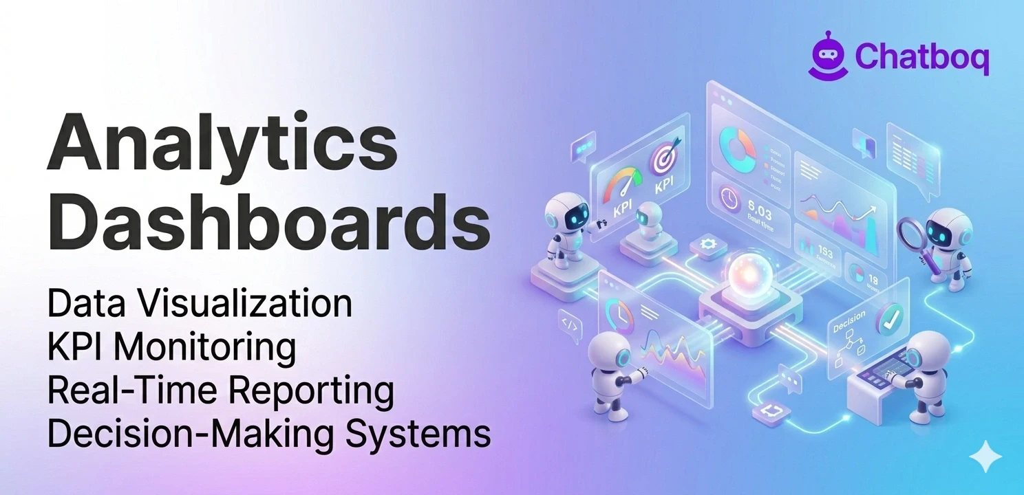 Analytics Dashboards: Data Visualization, KPI Monitoring, Real-Time Reporting, and Decision-Making Systems