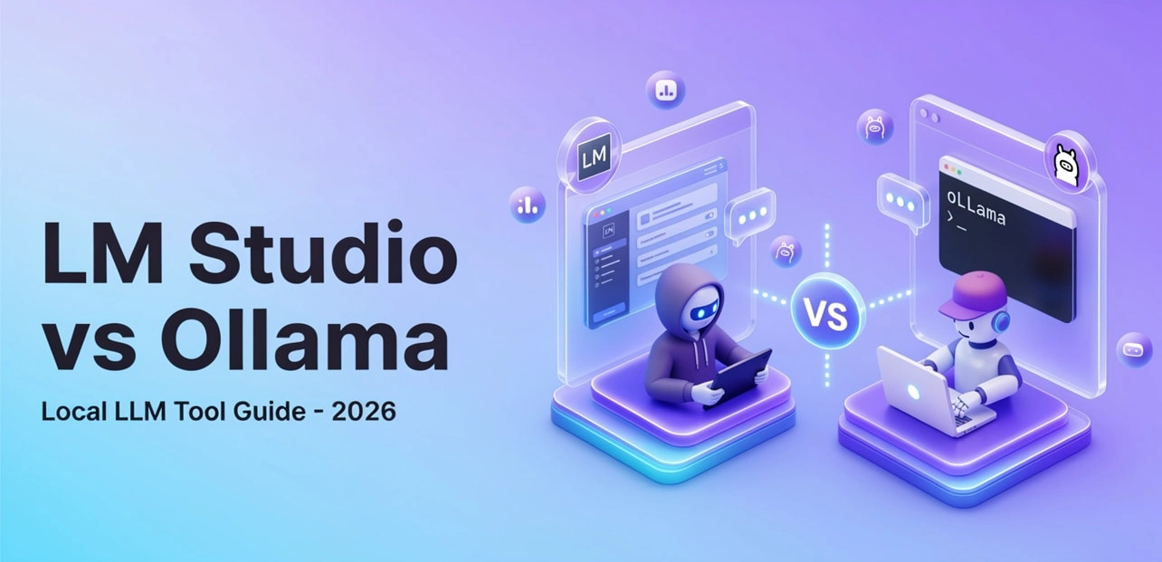 LM Studio vs Ollama (2026): Complete Comparison for Local LLMs, Speed, Setup, API & Best Use Cases